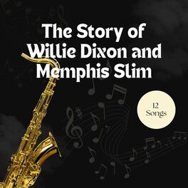 Album cover of The Story of Willie Dixon and Memphis Slim