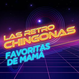 Album cover of Las Retro Chingonas: Las Favoritas de Mamá