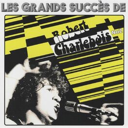 Album cover of Les grands succès de Robert Charlebois (Vol. 2)