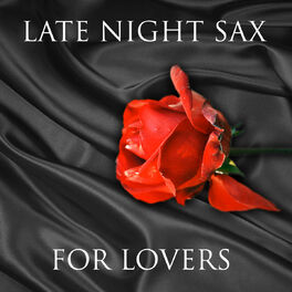 Album cover of Late Night Sax For Lovers