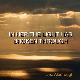 Album cover of In Her The Light Has Broken Through
