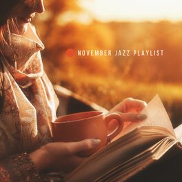 Album cover of November Jazz Playlist: Café Background Music for Cozy Autumn Mornings