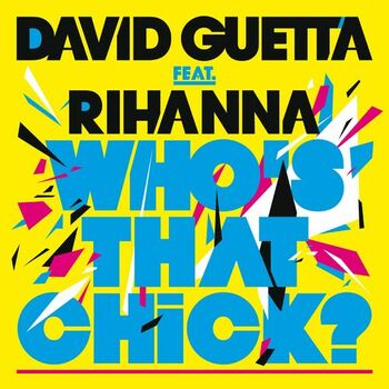 David Guetta Who S That Chick Feat Rihanna Single Version Listen With Lyrics Deezer