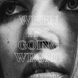 Album cover of When It's Going Wrong