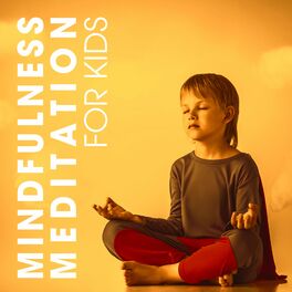 Album cover of Mindfulness Meditation for Kids: Yoga Music for Kids, Meditation Music for Children, Baby Yoga, Homework Music for Kids