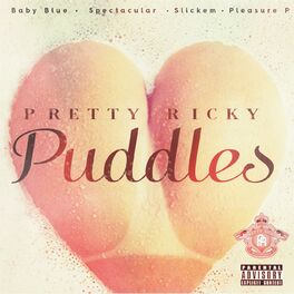 Album cover of Puddles (feat. Baby Blue, Spectacular, Slickem & Pleasure P)