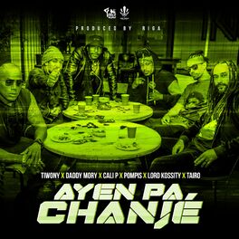 Album cover of Ayen Pa Chanjé (feat. Daddy Mory, Pompis, Cali.P, Lord Kossity, Taïro)