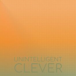 Album cover of Unintelligent Clever