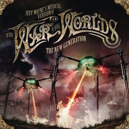 Album cover of Jeff Wayne's Musical Version of The War of The Worlds - The New Generation