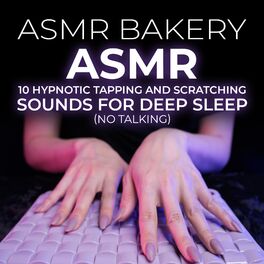 Album cover of ASMR 10 Hypnotic Tapping and Scratching Sounds for Deep Sleep (No Talking)