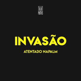 Album cover of Invasão (feat. Atentado Napalm)