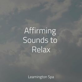 Album cover of Affirming Sounds to Relax
