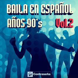Album cover of Baila en Español Años 90s Vol. 2