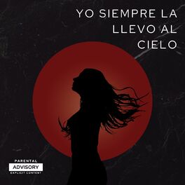 Album cover of Yo Siempre La Llevo Al Cielo