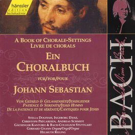 Album cover of J.S. Bach: A Book of Chorale-Settings – Patience and Serenity & Jesus Hymns