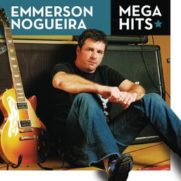Album cover of Mega Hits - Emmerson Nogueira