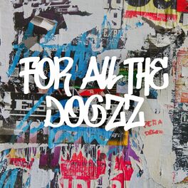 Album cover of For All The Dogzz