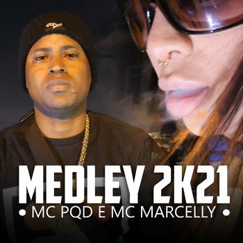 Marcelly - Medley 2K21: listen with lyrics