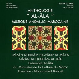 Album picture of Anthologie al-âla, Maroc : Quddam bawakir al-maya & jdid (Musique andaluci-marocaine, version intégrale)