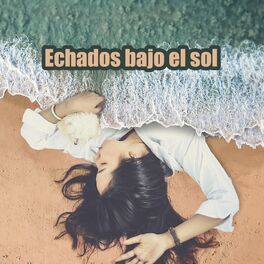 Album cover of Echados bajo el sol