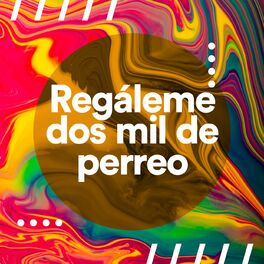 Album cover of Regáleme dos mil de perreo
