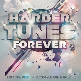 Album cover of Harder Tunes Forever - 100% the Best in Hardstyle and Hardcore