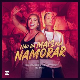 Album cover of Não da Mais Pra Namorar