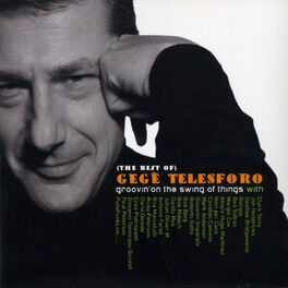 Album cover of The Best of Gegè Telesforo - Groovin' on the Swing of Things