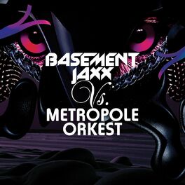 Album cover of Basement Jaxx vs. Metropole Orkest