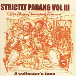 Album cover of Strictly Parang - The Best of Trinidad Parang, Vol III