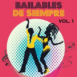 Album cover of Bailables de Siempre, Vol. 1