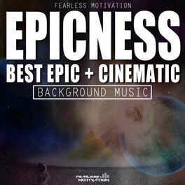 Album cover of Epicness: Best Epic & Cinematic Background Music