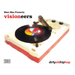 Album cover of Marc Mac presents Visioneers - Dirty Old Hip Hop