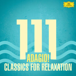 Album cover of 111 Adagio! Classics For Relaxation