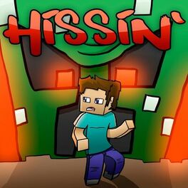 Album cover of Hissin: A Minecraft Parody of Whistle