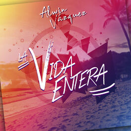Album cover of La Vida Entera