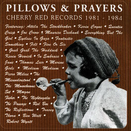 Album cover of Pillows & Prayers: Cherry Red Records 1981-1984