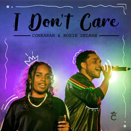 Conkarah I Don T Care Reggae Cover Lyrics And Songs Deezer