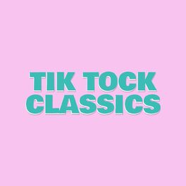 Album cover of Tik Tock Classics