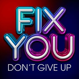 Album cover of Fix You - Don't Give Up