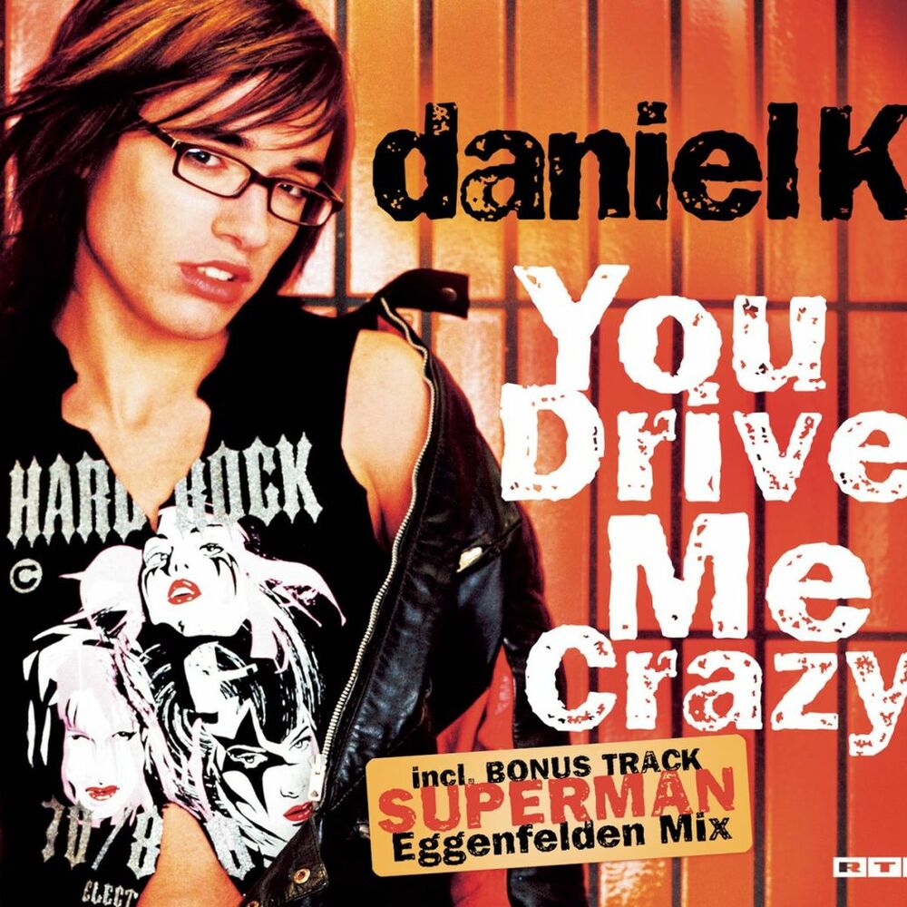 Drive me crazy. Daniel Crazy. You Drive me. You Drive me Crazy Lyrics.