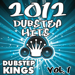 Album cover of 2012 Dubstep Hits, Vol. 1