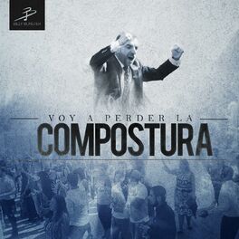 Album cover of Voy a Perder la Compostura