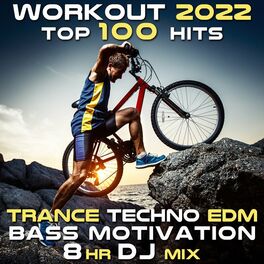 Album cover of Workout 2022 Top 100 Hits (Trance Techno EDM Bass Motivation 8 HR DJ Mix)