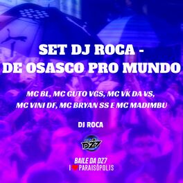 Album cover of Set DJ Roca - de Osasco pro Mundo