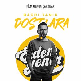 Album cover of Bağrı Yanık Dostlara (Film Olmuş Şarkılar)