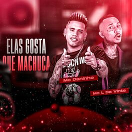 Album cover of Elas Gosta Que Machuca