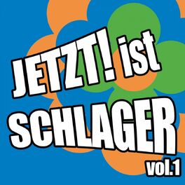 Album cover of Jetzt! Ist Schlager Vol. 01