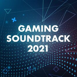 Album cover of Gaming Soundtrack 2021