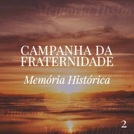 Album cover of Campanha da Fraternidade, Vol. 2 (Memória Histórica: 1984 a 2002)